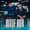 About Maaf Kor Song
